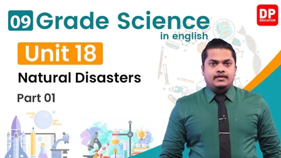 Lesson 18 - Natural Disasters (Part 01) Grade 09 Science in English