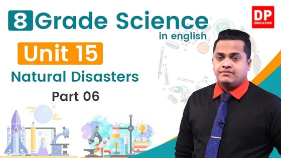 Lesson 15 - Natural Disasters (Part 06) Grade 08 Science in English